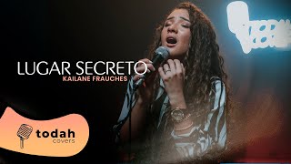 Kailane Frauches | Lugar Secreto [Cover Gabriela Rocha]