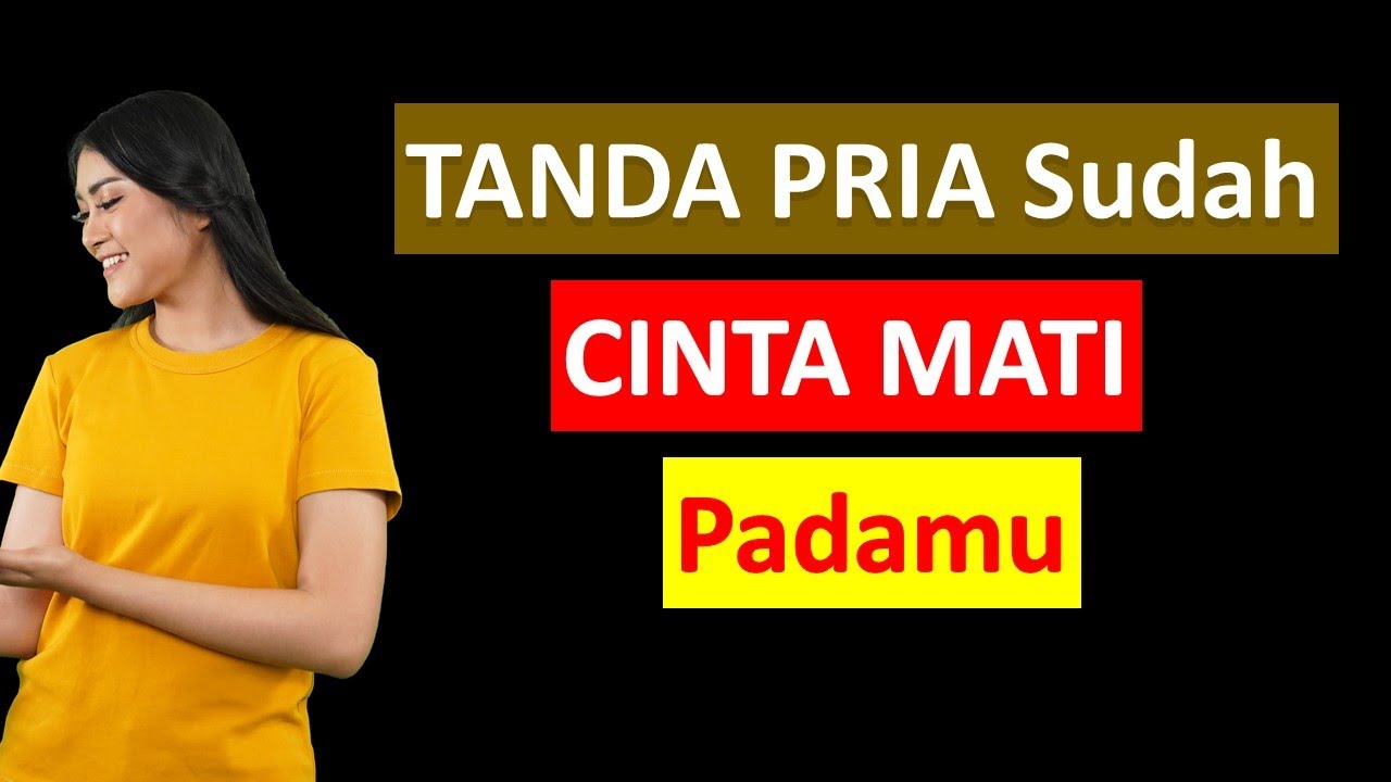 Tanda Pria Sudah Cinta Mati Padamu