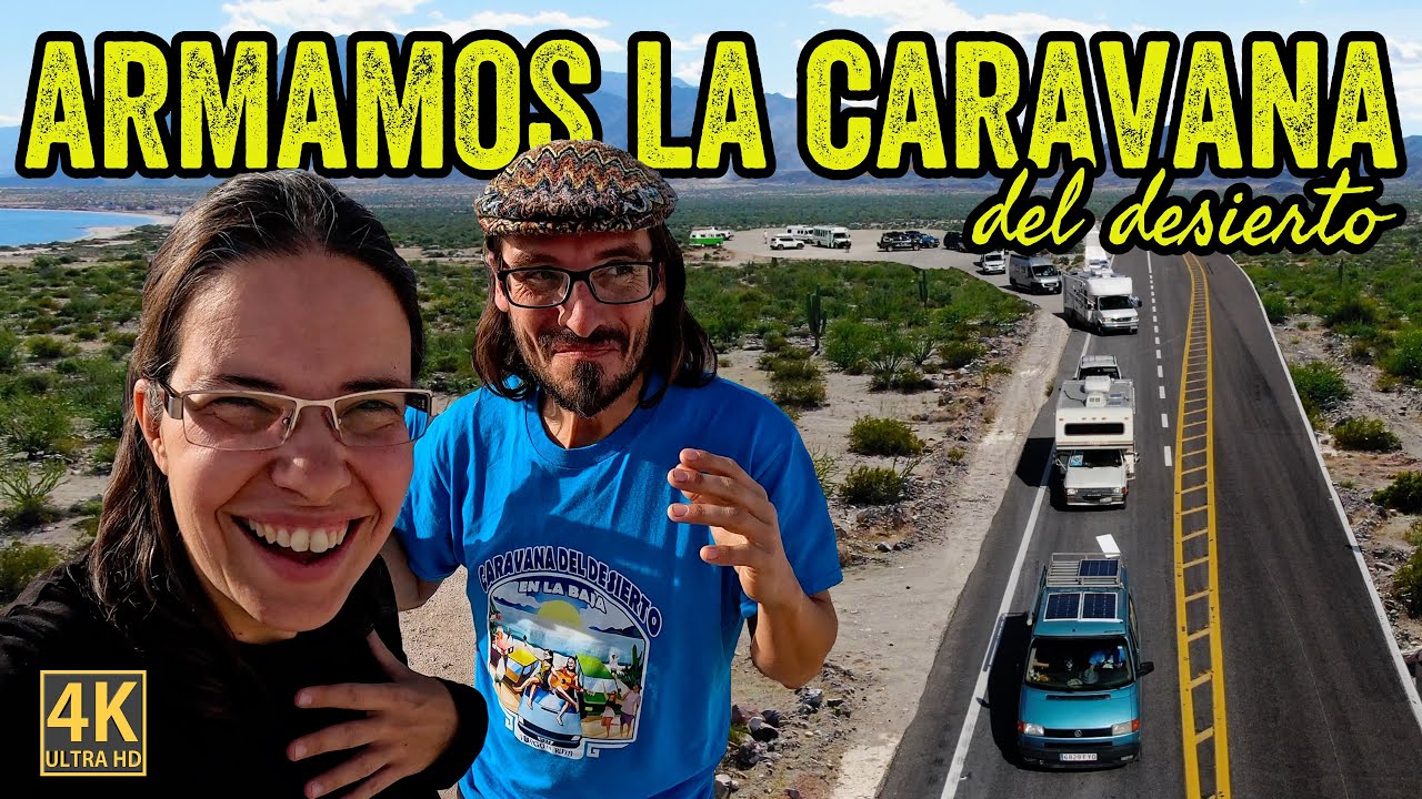 Sale la CARAVANA DEL DESIERTO, la caravana camper latina más mexicana 🇲🇽 BAJA CALIFORNIA T11-E3