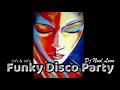Dj noel leon  old school funky disco house party mix 137