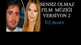 SENSİZ OLMAZ - HOŞGELDİN GÜLÜM- EMRAH FİLM MÜZİĞİ PART 2  2020  COVER( Dj Azure REMASTERED ) Resimi