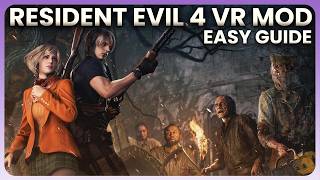 Resident Evil 4 remake in VR with VR MOD – Setup & Installation Guide