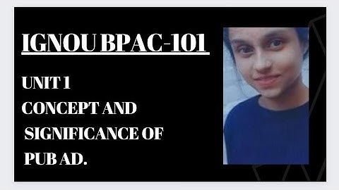 IGNOU BPAC-101 Unit 1 Concept and Significance of Public Administration