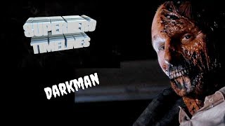 Superhero Timelines Episode 5 : Darkman