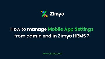 How to manage mobile app setting in Zimyo HRMS