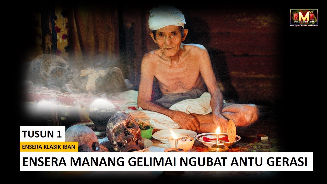 ENSERA MANANG GELIMAI NGUBAT ANTU GERASI -PART 1