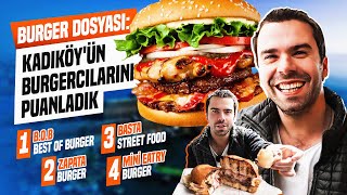 Burger Dosyası: Kadıköy'ün En Ünlü Burgercılarını Puanladık