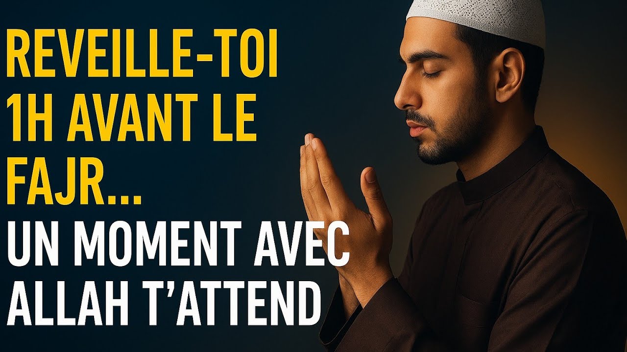 Une Heure Avant le Fajr… Quand Allah t’Appelle Par Ton Nom