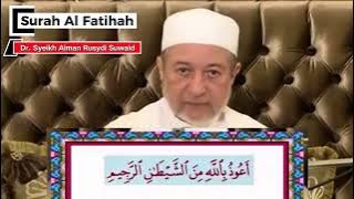 Talaqqi Surah Al Fatihah - Dr Syeikh Aiman Rusydi Suwaid