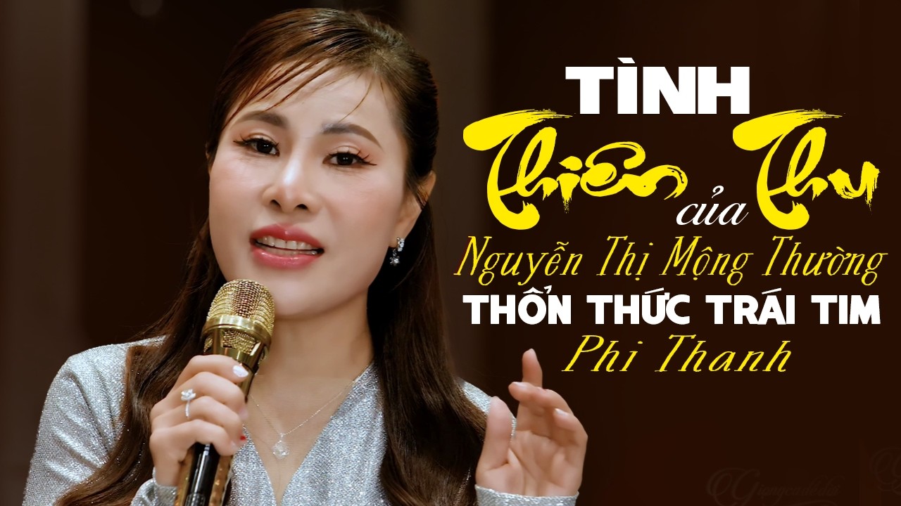Tình Thiên Thu Của Nguyễn Thị Mộng Thường PHI THANH khiến bao trái tim thổn thức, sầu dâng buốt tim
