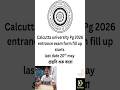 Calcutta university pg entrance 2026 #calcuttauniversity #pg #entrance #exam