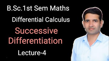 L-4 Successive differentiation Differential Calculus B.Sc.1st Sem maths by Jitendra kuma