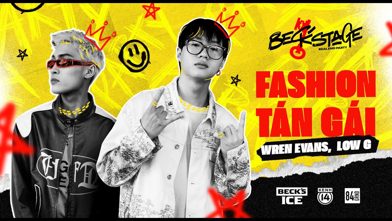 FASHION TÁN GÁI (BECK'STAGE CYPHER 2021) – Wren Evans ft Low G