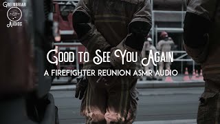 [F4A] Good to See You Again (Car Wreck Rescue pt 2) [Firefighter ASMR] [Reunion] [Asked Out]