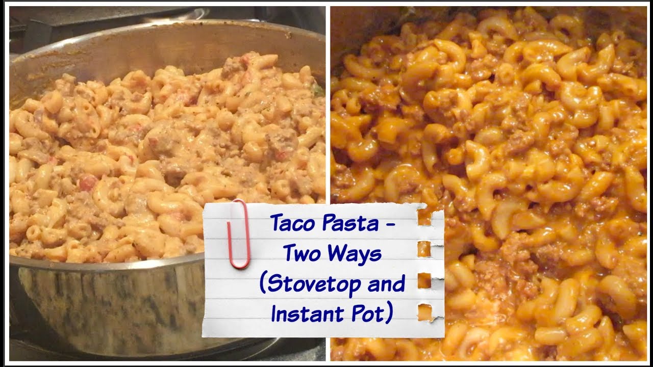 Taco Pasta 2 Ways (Stovetop & Instant Pot) Cooking for Two YouTube