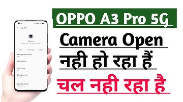 OPPO A3 Pro 5G Camera Not Working problem Fix | Camera Open Nahi ho raha hai Problem Fix