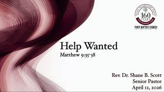 "Help Wanted" | Matthew 9:35-38
