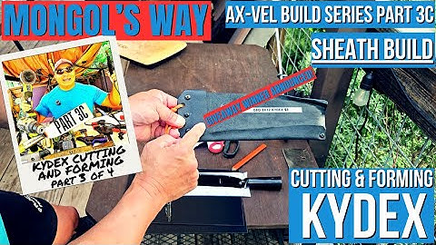 AX-VEL KYDEX SHEATH BUILD/PART 3C IN THE BUILD SERIES/Part 3 or 4 in the sheath build.