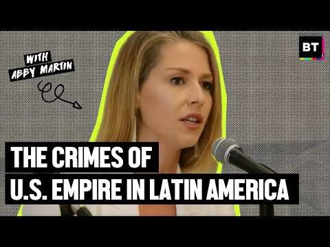 Abby Martin: ‘Coups and Regime Change Wars Define U.S.’s Naked Imperialism’