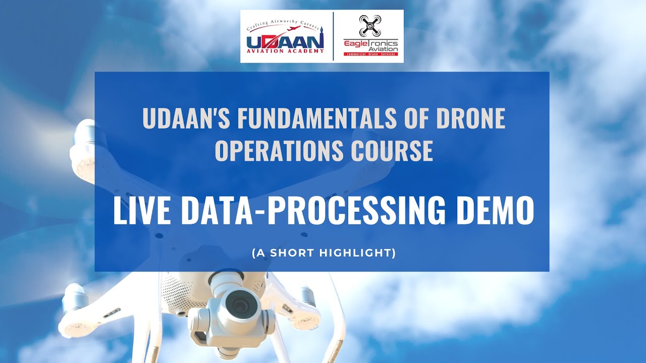 Live Drone Data Processing | Highlights | Udaan Aviation Academy - YouTube