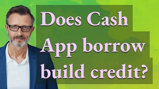 Does Cash App borrow build credit? screenshot 5