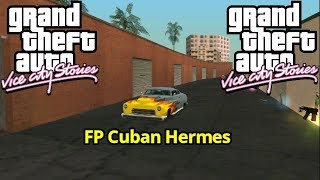VICE CITY STORIES HOW TO OBTAIN THE FP CUBAN HERMES