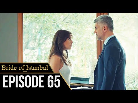 Bride of Istanbul - Episode 65 (English Subtitles) | Istanbullu Gelin