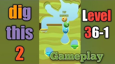 dig this 2 level 36-1 gameplay walkthrough Solution