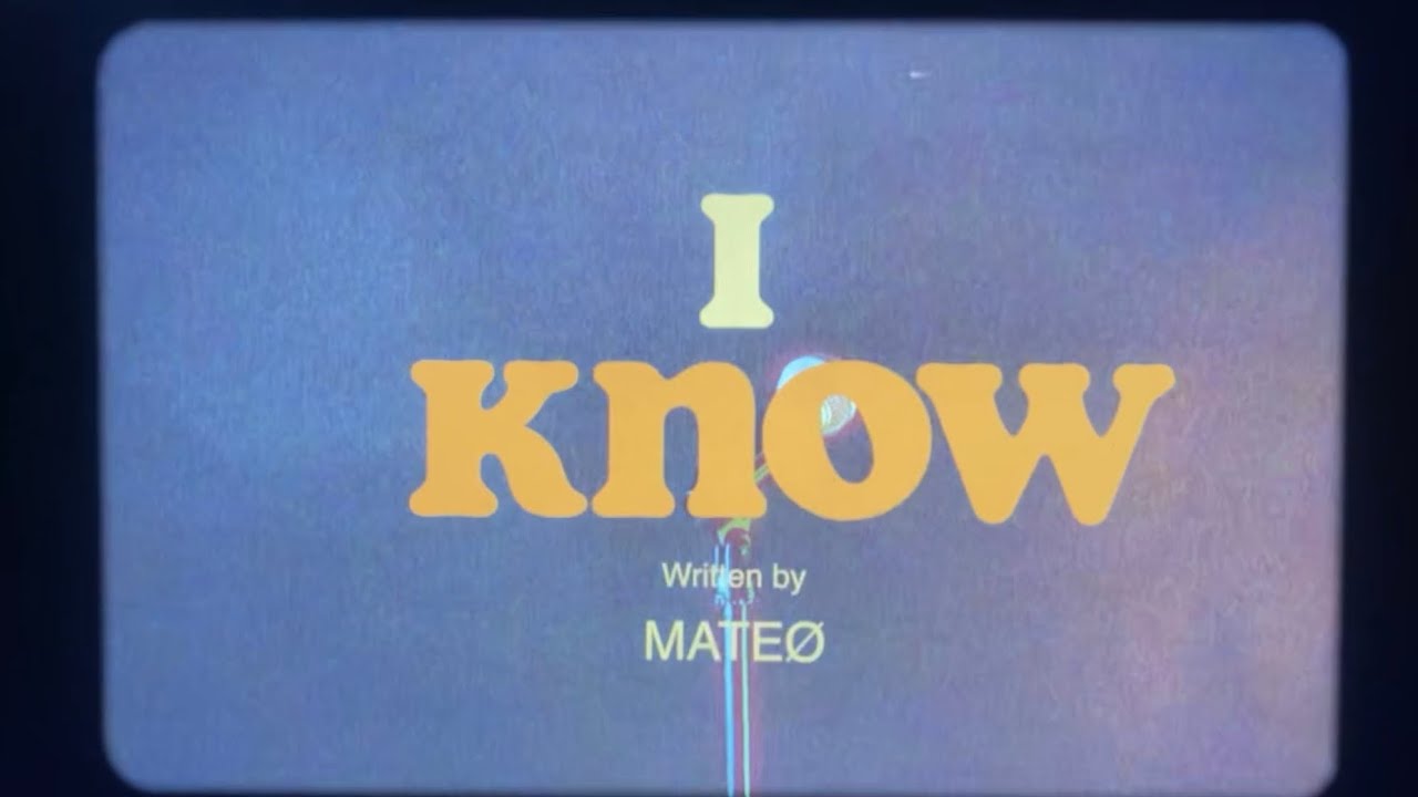 Watch mateø - I Know (OFFICIAL MUSIC VIDEO) filmed by: EYEVIN on YouTube Watch mateø - I Know (OFFICIAL MUSIC VIDEO) filmed by: EYEVIN on YouTube