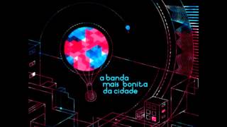 Video thumbnail of "Aos Garotos de Aluguel - A Banda Mais Bonita da Cidade"