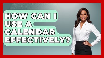 How Can I Use A Calendar Effectively? - The Personal Growth Path