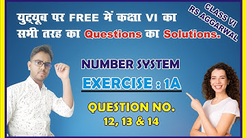 Rs Aggarwal Math Class 6 Chapter 1 exercise 1A Question 12,13 & 14