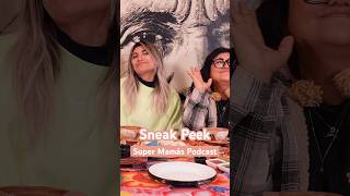 Sneak Peek: Super Mamás Podcast #whenfoodandlifemeet #supermamaspodcast