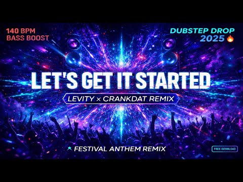 Black Eyed Peas - Let's Get It Started (Levity x Crankdat Remix)