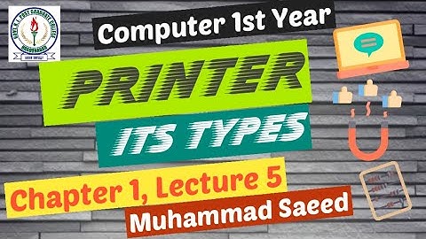 Printer and Its Different Types | Computer Science 1st year | Lecture 5 by Muhammad Saeed