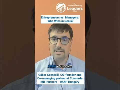 Entrepreneurs vs Managers. Who Wins in Deals. Gábor Szendrői, Concorde MB Partners – IMAP