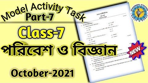 Class-7 Science Model Activity Task part 7// Class-7 পরিবেশ ও বিজ্ঞান//wbbse// October Activity Task