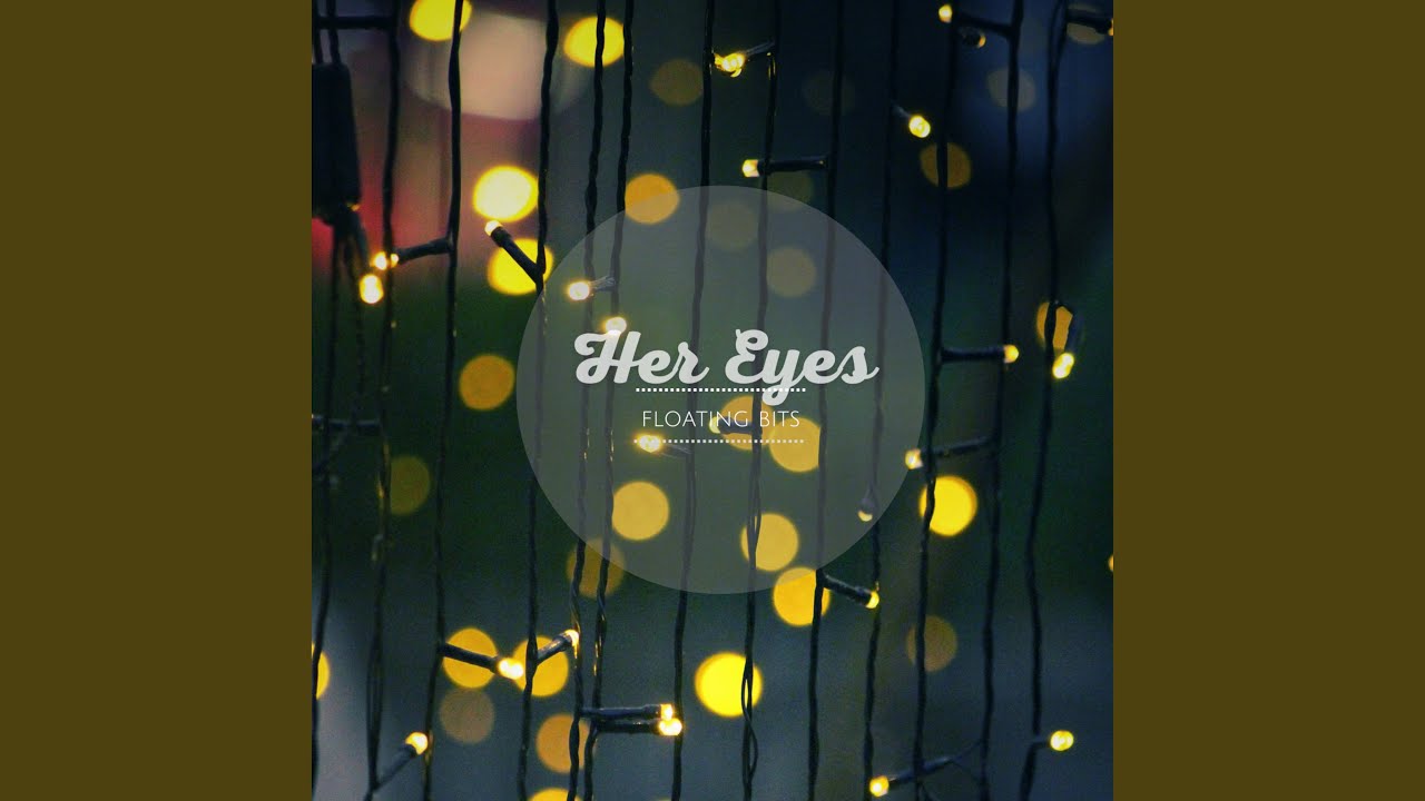 Watch Her Eyes on YouTube Watch Her Eyes on YouTube