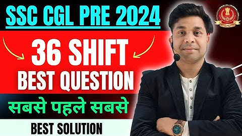 SSC CGL PRE 2024 ll All 36 Shift ll All Best Question ll Best Discussion part-1  By Er V K Gupta Sir
