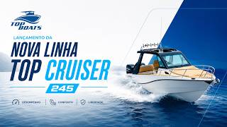 CONHEÇA A NOVA TOP CRUISER 245 | O INÍCIO DE UMA NOVA ERA NA TOP BOATS