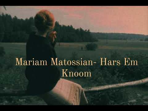 Mariam Matossian - Hars Em Knoom