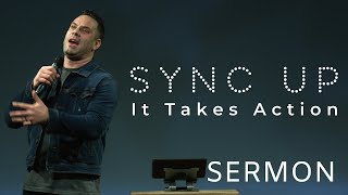 Sync Up: It Takes Action | Judah Thomas (Sermon) Wealth
