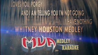 I Loves You, Porgy\/And I Am Telling You I'm Not Going\/I Have Nothing Whitney Houston Medley Karaoke