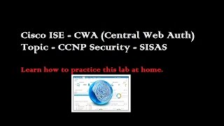 Cisco ISE Wired CWA For Guest - CCNP Security - SISAS