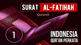1 - Surat Al Fatihah - Quran Terjemah Perkata Indonesia 1 - Surat Al Fatihah - Quran Terjemah Perkata Indonesia