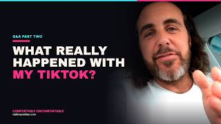 What really happened with my TikTok, and your other questions