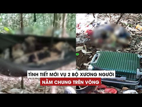Video Thêm tình tiết mới vụ phát hiện 2 bộ xương trong rừng... - youtube