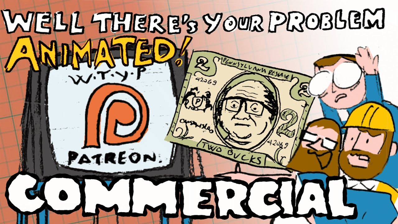Give Us Your Money! | Well There's Your Problem ANIMATED [Remastered ...