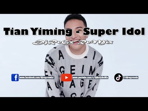 Tian Yiming - Super Idol (DjReGz ReMix)