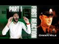 Watching The Green Mile (1999) FOR THE FIRST TIME!! || Part 1!